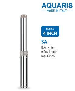 Bơm chìm giếng khoan Aquaris Seri SA 4 inch