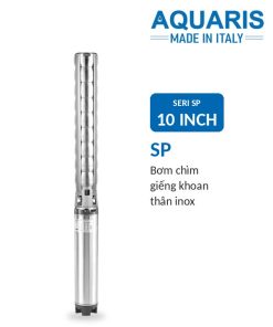 Bơm chìm giếng khoan Aquaris Seri SP 10 inch